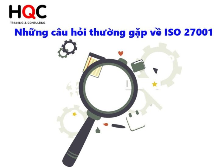 Tư vấn ISO 27001- Giải quyết mọi mối nguy về thông tin của bạn